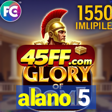 alano 5